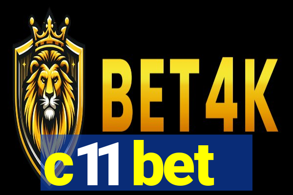 c11 bet